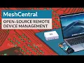 MeshCentral - a self hosted open source Remote Management tool like TeamViewer Bomgar Anydesk