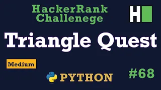 68 Triangle Quest Hackerrank Python Solution Explained