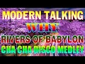 Lagu MODERN TALKING x WHY x RIVERS OF BABYLON 💥 NEW CHA CHA DISCO MEDLEY 2024