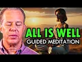 Download Lagu Dr. Joe Dispenza - All Is Well: Guided Meditation \u0026 Affirmations to Rewire Your Mind
