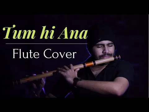 Download MP3 Flute Cover : Tum Hi Aana