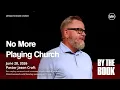 No More Playing Church - By The Book Jason Craft Messiah s House June 28th 2026