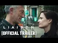 Liaison - Trailer Starring Vincent Cassel Eva Green
