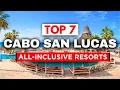 2026 Top 7 BEST All-Inclusive Resorts In Cabo San Lucas Mexico