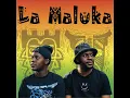 La Maluka - Blaqnick & MasterBlaq