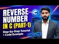 61 Reverse Number Program in C Language Part - 1 Step-by-Step Tutorial and Code Example