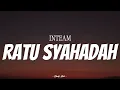 Download Lagu INTEAM - Ratu Syahadah | ( Video Lirik )