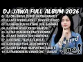 Lagu DJ JAWA VIRAL TIKTOK FULL ALBUM TERBARU 2026🎶DJ ORA BAKAL CUKUP LAUTAN MANGSI🎶DJ DENOK🎶RAISO NGAPUSI