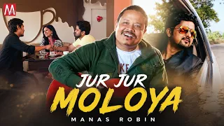 JUR JUR MOLOYA | MANAS ROBIN | PUTOLA | ASSAMESE NEW VIDEO SONG |