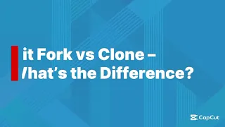 Git Fork vs Clone - What s the difference Beginner friendly guide