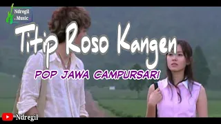 Download Titip Roso Kangen - Pop Jawa Campursari (Unofficial Video Music) MP3