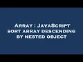 Array JavaScript sort array descending by nested object