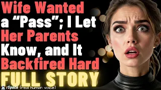 Wife Asked for a Pass so She Wouldn t Have to Cheat on Me I Humiliated Her in Front of Her Parents