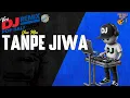 Download Lagu TANPE JIWA - YAN MUS - DJ REMIX ASIK || DJ BALI TERBARU || KUMPULAN LAGU BALI TERBARU