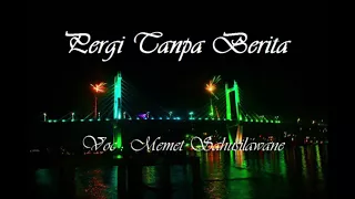 suara lebih gilaa memet sahusilawane pergi tanpa berita cover keyboard lagu ambon terbaru 2018