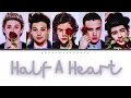 Download Lagu One Direction - Half a Heart (Color Coded Lyrics)