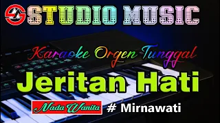 Download Jeritan Hati - Mirnawati || Karaoke (Nada Wanita) Full Music Dangdut Orgen Tunggal MP3