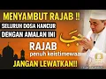Lagu AMALAN DAHSYAT MENYAMBUT BULAN RAJAB SEMUA DOSA DI AMPUNI!! JANGAN LEWATKAN ~ GURU BAKHIET