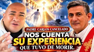 Esto le pasó al Padre Carlos Cancelado y cuenta su testimonio 