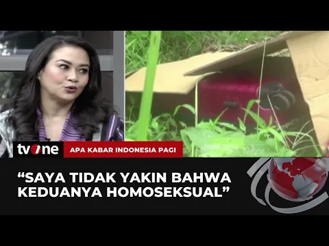 Kasus Mutilasi Koper Merah, Seksolog: Belum Tentu Kasus ini karena Faktor Cinta Sesama Jenis