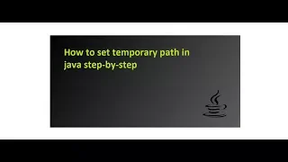 Set temporary path for java step-by-step