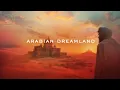 Download Lagu ARABIAN DREAMLAND ☼ Relaxing eastern music for sleep, study and meditation. Instant stress relief ☯
