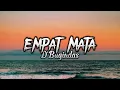 Download Lagu D'Bagindas - Empat Mata (lyrics)