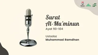 Download Surat Al Mu'minun ayat 90-104 | Ust Ramdhan MP3