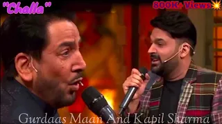 Kapil Sharma Singing Challa || Gurdas Maan Ji की 