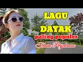 Download Lagu LAGU DAYAK PALING POPULER ASYIK BUAT TEMAN PERJALANAN #vlogger #trending #wisata #viralvideo 