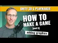 Learn how to make Games Unity and Playmaker Part 5 - Let s add Graphics and Particle Effects