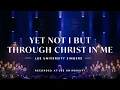 Download Lagu Yet Not I But Through Christ In Me - Lee University Singers, REVERE (Official Live Video)