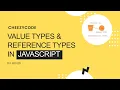 JavaScript Beginners Tutorial - Value Types Reference Types in JavaScript CheezyCode