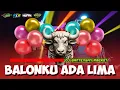 Lagu VIRAL | DJ BANTENGAN BALONKU ADA LIMA | LAGU ANAK ANAK MBEROT LUCU | IJO BUNGA AUDIO X KL REMIXER