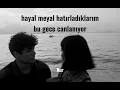 uzun zaman oldu, seni görmeyeli..