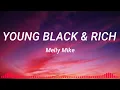 Download Lagu Melly Mike - Young Black \u0026 Rich (Lyrics music) | Indonesia pacu jalur boat kid aura farming