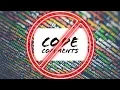 Why I hate Comments How to make your code not need them most of the time
