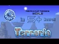 MAKING AN ENTIRE TERRARIA WORLD FLAT 5 HOURS