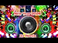 Lagu New Year DJ Song 2026 | Happy New Year Party Song Competition Bass Mix | Dj Remix 2026 New Dj Song