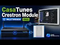 CasaTunes Crestron Module Walkthrough SIMPL Windows VT-Pro-e CH5 React HTML5