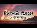 Download Lagu Agnes Popa - Nawaitu Surga (Lirik)