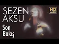 Download Lagu Sezen Aksu - Son Bakış (Official Audio)