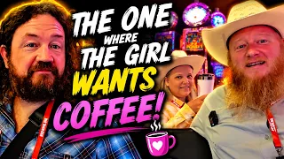 The one where the girls wants coffee