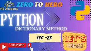 TOPIC - DICTIONARY METHOD IN PYTHON Lec