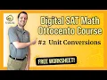 Digital SAT Math - Ottocento Unit Conversions FREE WKSHT