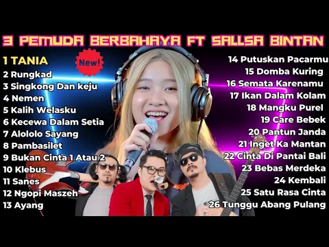 Download MP3 TANIA ASULAMA SUKA DIA - SALSA BINTAN FT. 3 PEMUDA BERBAHAYA FULL ALBUM TERPOPULER 2023, RUNGKAD