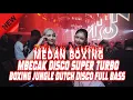 Lagu BOXING MEDAN.!! DJ BOXING MEDAN VIRAL X DJ BOXING DISCO TERBARU 2025 | JUNGLE DUTCH FULL BASS