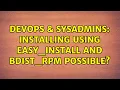 DevOps SysAdmins Installing using easy - install and bdist