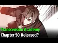 Transcension Academy Chapter 50 Release Date