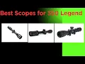 6 Best Scopes for 350 Legend